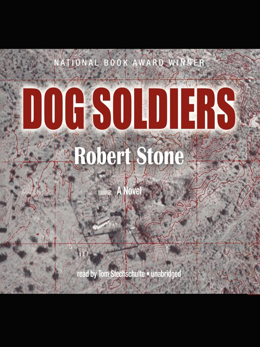 Title details for Dog Soldiers by Robert Stone - Available